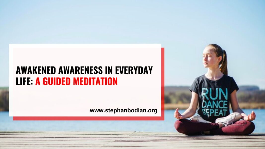 Awakened Awareness in Everyday Life A Guided Meditation.jpg