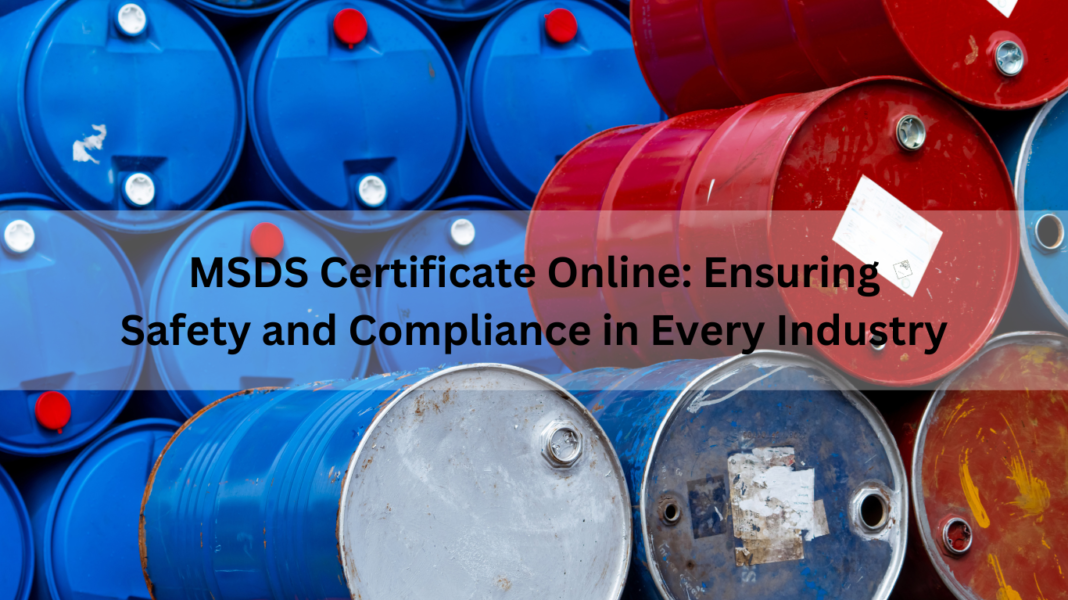 MSDS Certificate Online Ensuring Safety and Compliance in Every Industry