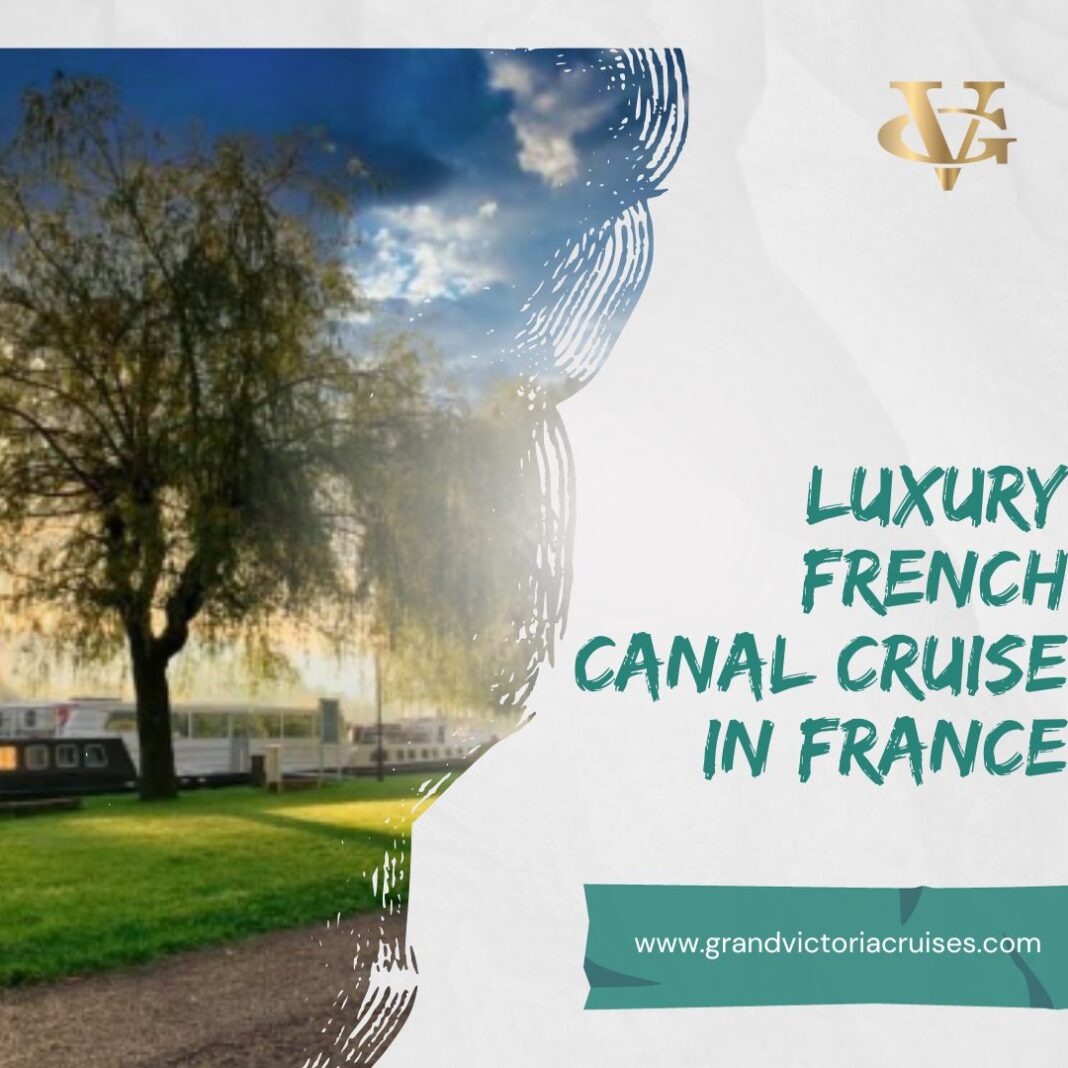 Luxury French Canal Cruise in France